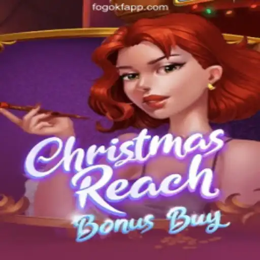 ChristmasReachBonusBuy: The Festive Slot Experience on FOGOKF.com Platform